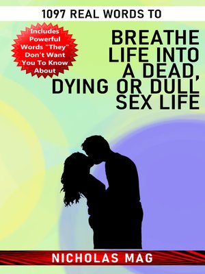 cover image of 1097 Real Words to Breathe Life Into a Dead, Dying or Dull Sex Life